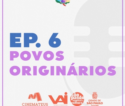 EP #6: Povos Originários