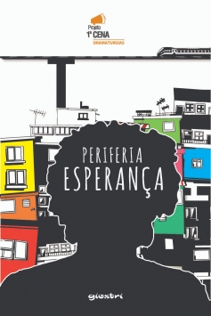 Release - Lançamento da obra 1ª CENA Dramaturgias - Periferia Esperança